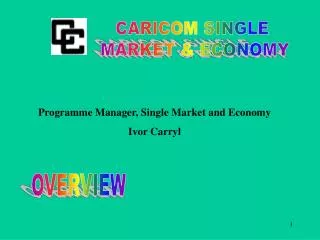 CARICOM SINGLE MARKET &amp; ECONOMY
