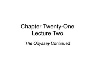 Chapter Twenty-One Lecture Two