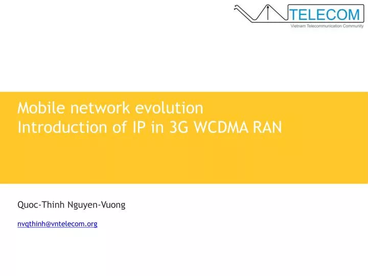 mobile network evolution introduction of ip in 3g wcdma ran