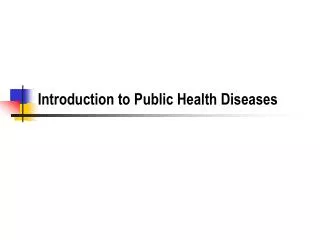 Introduction to Public Health Diseases