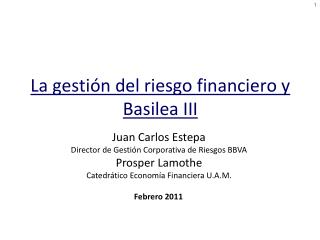 La gestión del riesgo financiero y Basilea III