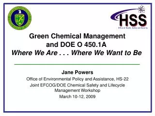 Green Chemical Management and DOE O 450.1A Where We Are . . . Where We Want to Be