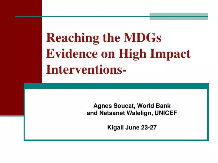 reaching the mdgs evidence on high impact interventions
