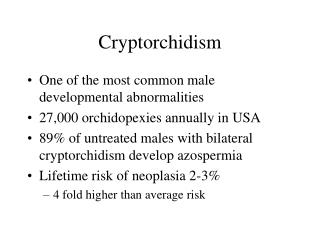 Cryptorchidism