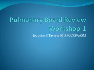 Pulmonary Board Review Workshop-1