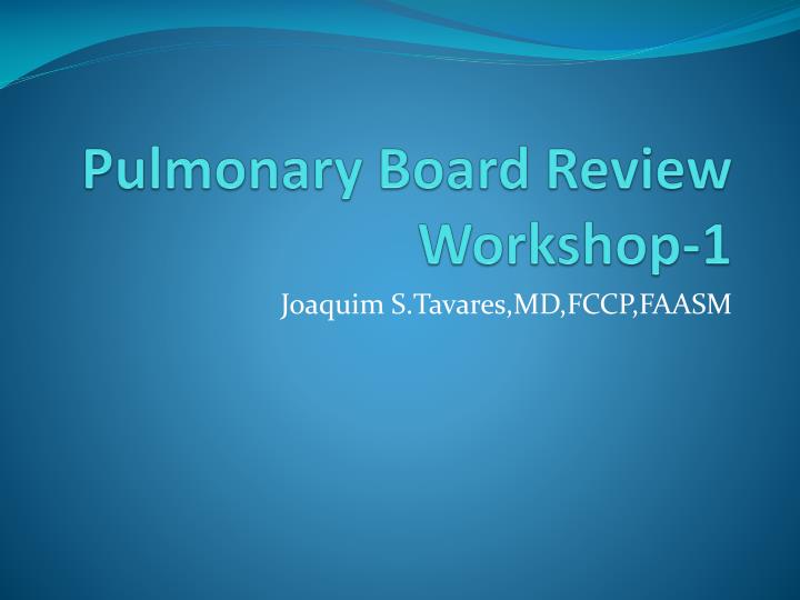 pulmonary board review workshop 1