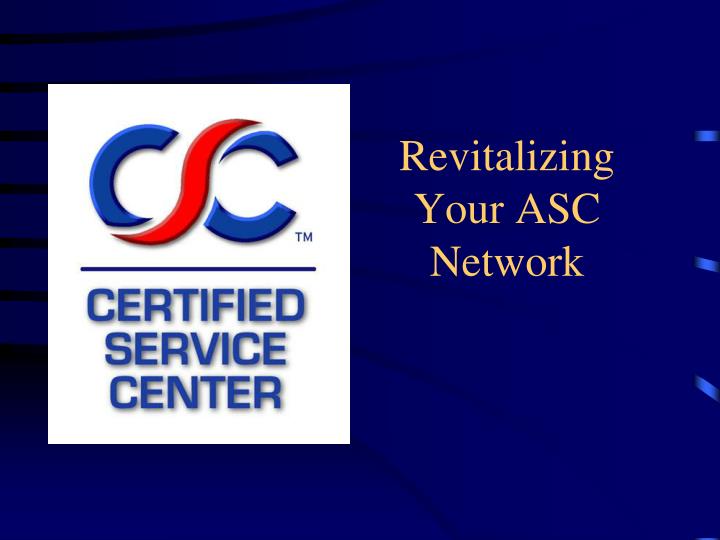 revitalizing your asc network