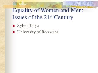 Equality of Women and Men: Issues of the 21 st Century
