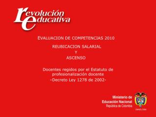 E VALUACION DE COMPETENCIAS 2010 REUBICACION SALARIAL Y ASCENSO