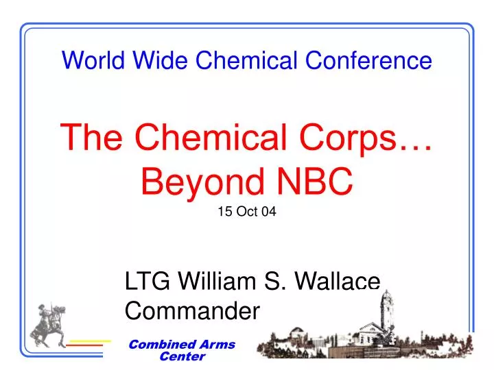world wide chemical conference the chemical corps beyond nbc 15 oct 04