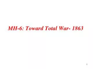 MH-6: Toward Total War- 1863