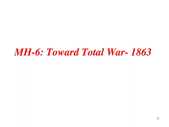 mh 6 toward total war 1863