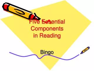 Five Essential Components in Reading