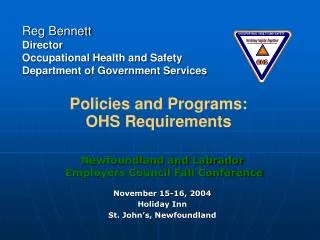Reg Bennett Director Occupational Health and Safety Department of Government Services
