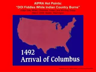 AIPRA Hot Points: “DOI Fiddles While Indian Country Burns” Judge Sally Willett, Cherokee, Indian Land Working Group, (