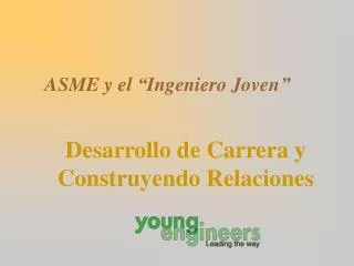ASME y el “Ingeniero Joven”