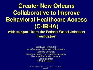 Greater New Orleans Collaborative to Improve Behavioral Healthcare Access (C-IBHA) with support from the Robert Wood J