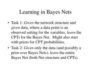 Learning in Bayes Nets