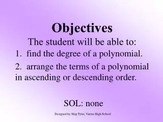 Objectives The student will be able to: