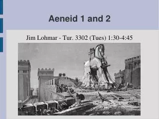 Aeneid 1 and 2
