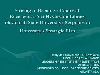 Striving to Become a Center of Excellence: Asa H. Gordon Library (Savannah State University) Response to University’s S
