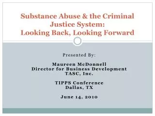 Substance Abuse &amp; the Criminal Justice System: Looking Back, Looking Forward