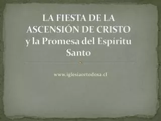 LA FIESTA DE LA ASCENSIÓN DE CRISTO y la Promesa del Espíritu Santo
