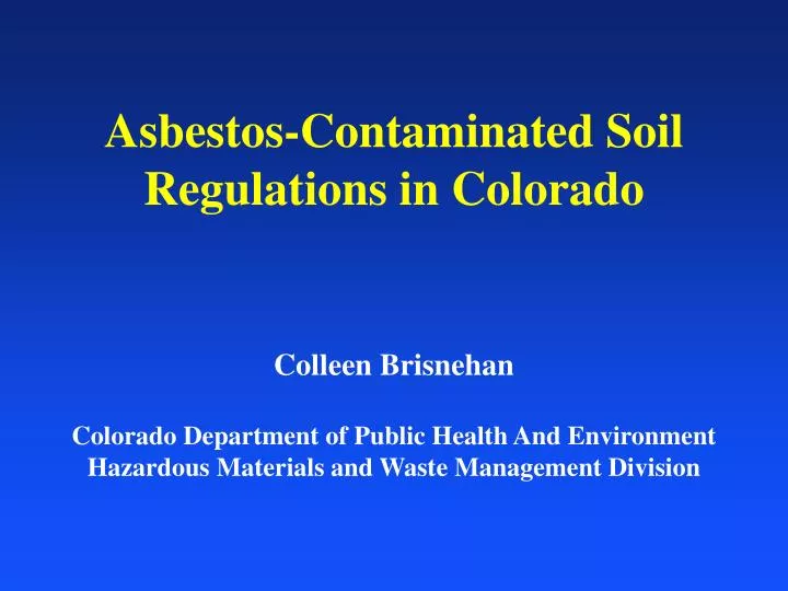 asbestos contaminated soil regulations in colorado