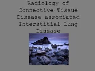 Radiology of Connective Tissue Disease associated Interstitial Lung Disease