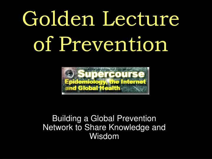golden lecture of prevention