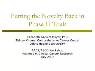 Putting the Novelty Back in Phase II Trials