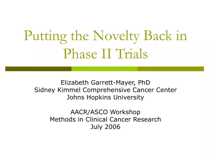 putting the novelty back in phase ii trials