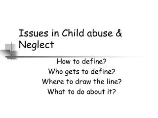 Issues in Child abuse &amp; Neglect