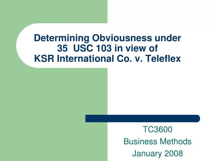 determining obviousness under 35 usc 103 in view of ksr international co v teleflex
