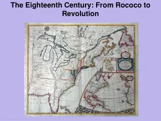The Eighteenth Century: From Rococo to Revolution