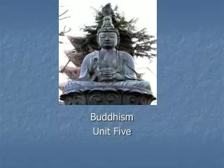 Buddhism Unit Five
