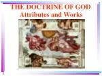 THE DOCTRINE OF GOD Attributes and Works - slide 1