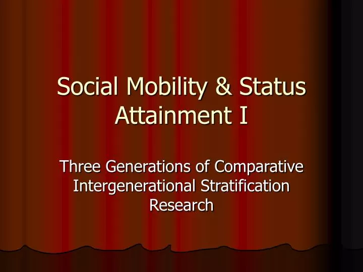 social mobility status attainment i