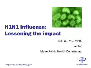 H1N1 Influenza: Lessening the impact