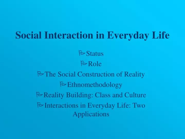 social interaction in everyday life