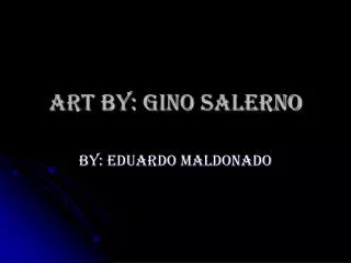 ART BY: gIno salerno