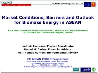 Market Conditions, Barriers and Outlook for Biomass Energy in ASEAN ASEM Green Independent Power Producers (IPPs) Networ