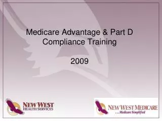Medicare Advantage &amp; Part D Compliance Training 2009