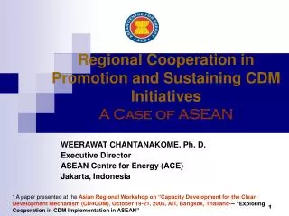 Regional Cooperation in Promotion and Sustaining CDM Initiatives A Case of ASEAN