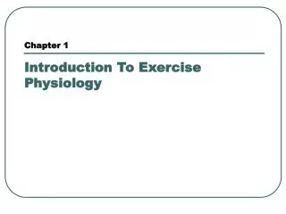 Chapter 1 Introduction To Exercise Physiology