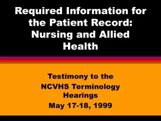 Required Information for the Patient Record: Nursing and Allied Health