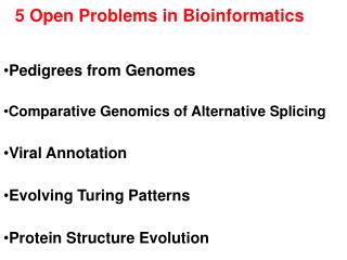 5 Open Problems in Bioinformatics