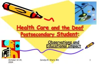 Health Care and the Deaf Postsecondary Student :