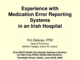 Experience with Medication Error Reporting Systems in an Irish Hospital