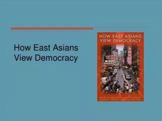 How East Asians View Democracy
